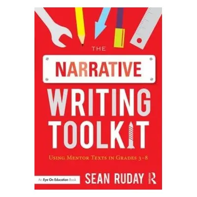 Narrative Writing Toolkit - Ruday, Sean (Longwood University, USA)