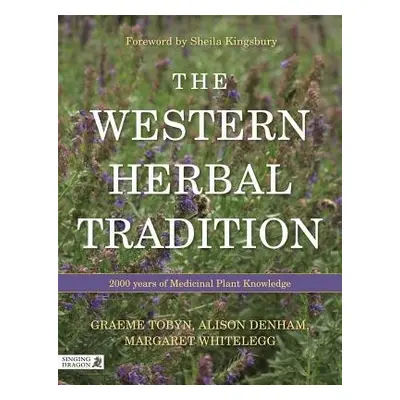 Western Herbal Tradition - Tobyn, Graeme a Denham, Alison a Whitelegg, Midge