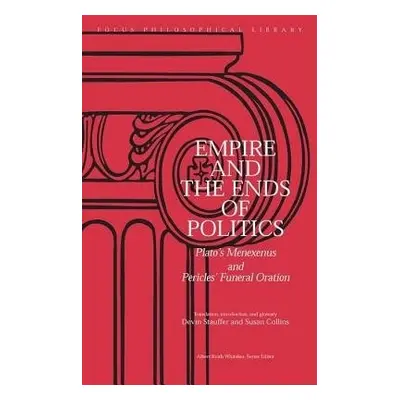 Empire and the Ends of Politics - Plato a Thucydides