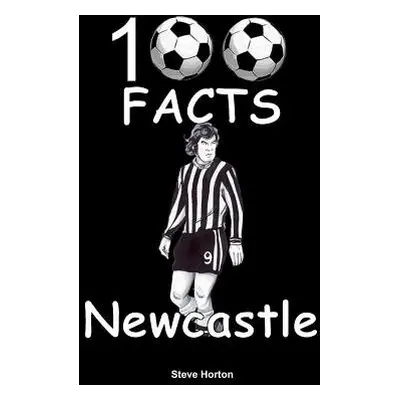 Newcastle United - 100 Facts - Horton, Steve