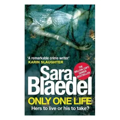 Only One Life - Blaedel, Sara