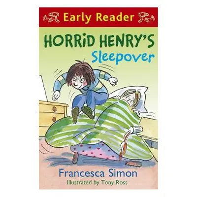 Horrid Henry Early Reader: Horrid Henry's Sleepover - Simon, Francesca