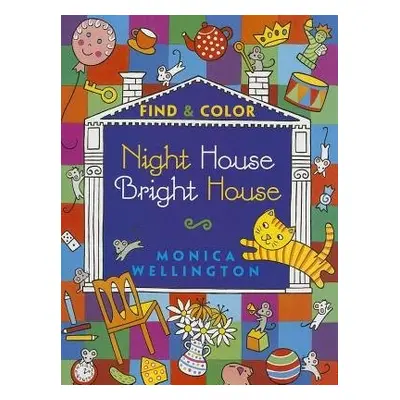 Night House Bright House Find a Color - Wellington, Monica