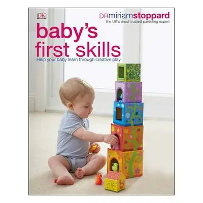 Baby's First Skills - Stoppard, Dr Miriam