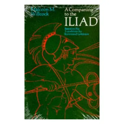 Companion to The Iliad - Willcock, Malcolm M.