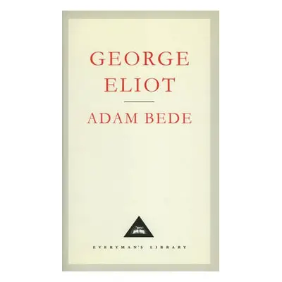 Adam Bede - Eliot, George