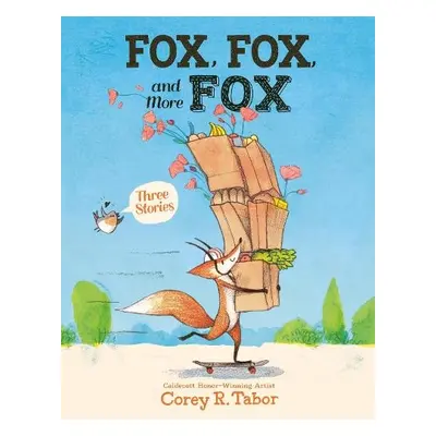 Fox, Fox, and More Fox: Three Stories - Tabor, Corey R.