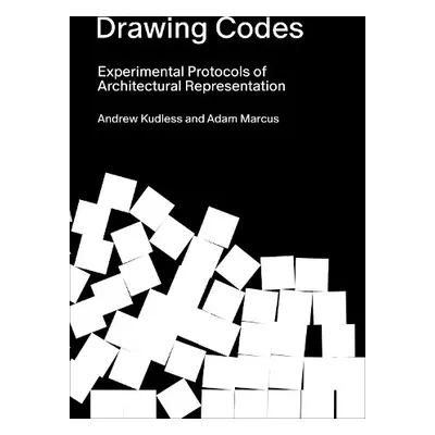 Drawing Codes - Kudless, Andrew a Marcus, Adam