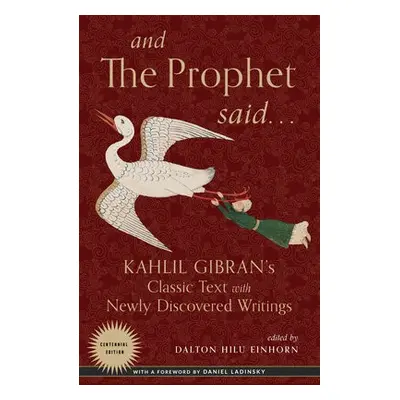 And the Prophet Said - Gibran, Kahlil (Kahlil Gibran)