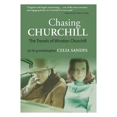 Chasing Churchill - Sandys, Celia