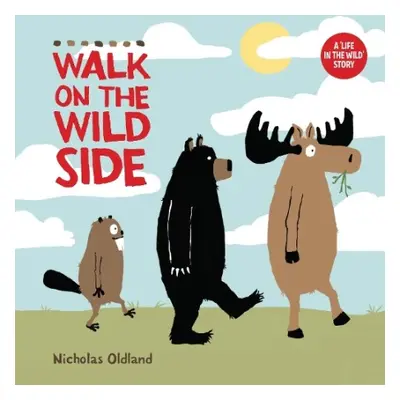 Walk on the Wild Side - Oldland, Nicholas