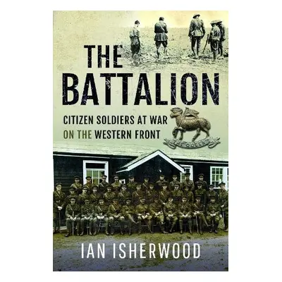 Battalion - Isherwood, Ian