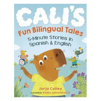 Cali'S Fun Bilingual Tales - Colley, Jorja (Jorja Colley)