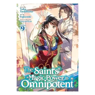 Saint's Magic Power is Omnipotent (Manga) Vol. 9 - Tachibana, Yuka