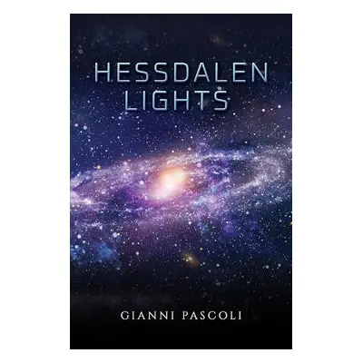 Hessdalen Lights - Pascoli, Gianni