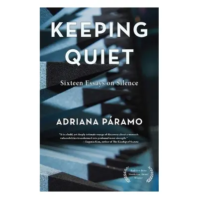 Keeping Quiet - Paramo, Adriana