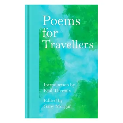 Poems for Travellers - Morgan, Gaby