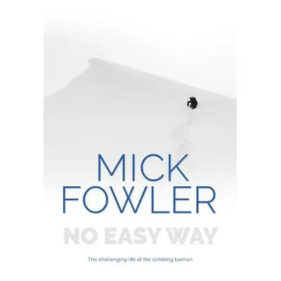 No Easy Way - Fowler, Mick