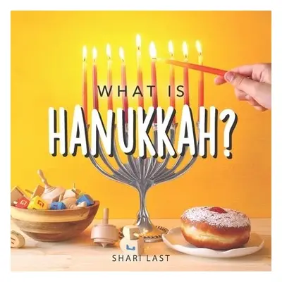 What is Hanukkah? - Last, Shari