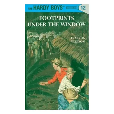 Hardy Boys 12: Footprints Under the Window - Dixon, Franklin W.