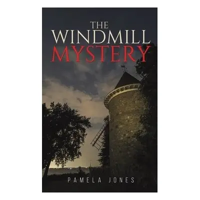 Windmill Mystery - Jones, Pamela