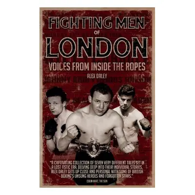 Fighting Men of London - Daley, Alex