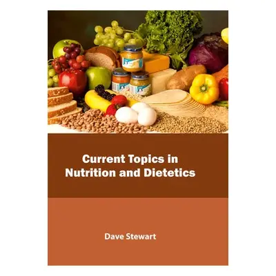 Current Topics in Nutrition and Dietetics