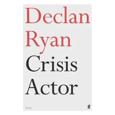 Crisis Actor - Ryan, Declan