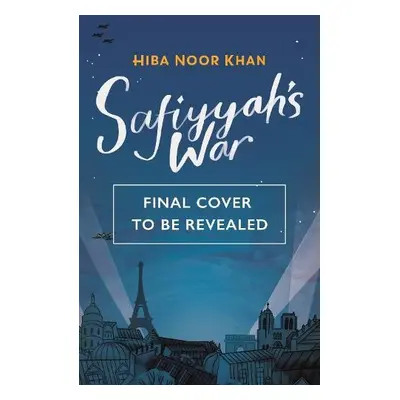 Safiyyah's War - Khan, Hiba Noor