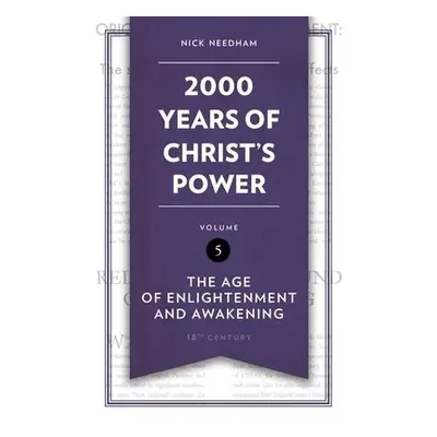 2,000 Years of Christ’s Power Vol. 5 - Needham, Nick