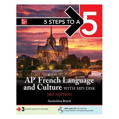 5 Steps to a 5: AP French Language and Culture with MP3 disk, 3ed - Brand, Genevieve