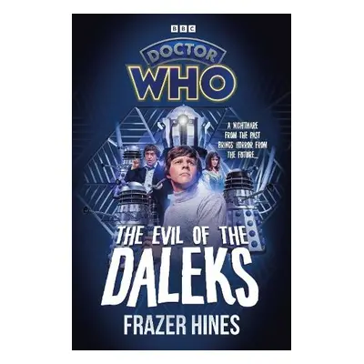 Doctor Who: Evil of the Daleks - Hines, Frazer