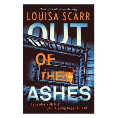 Out of the Ashes - Scarr, Louisa