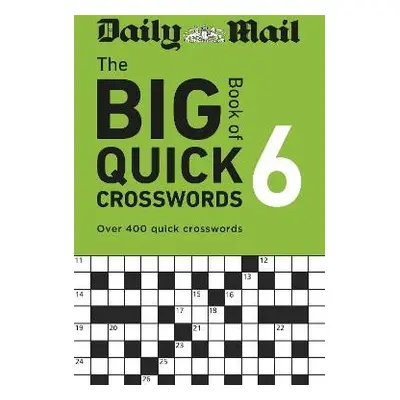 Daily Mail Big Book of Quick Crosswords Volume 6 - Daily Mail