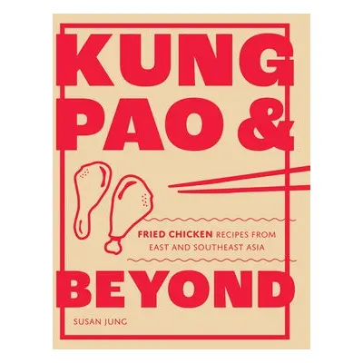 Kung Pao and Beyond - Jung, Susan