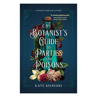 Botanist's Guide To Parties And Poisons - Khavari, Kate