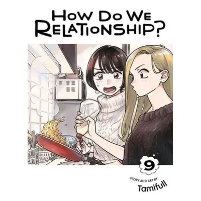 How Do We Relationship?, Vol. 9 - Tamifull