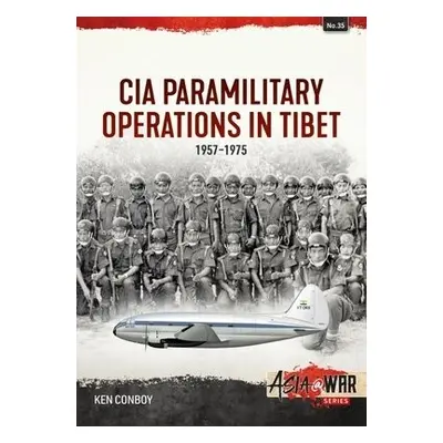 CIA Operations in Tibet, 1957-1974 - Conboy, Ken