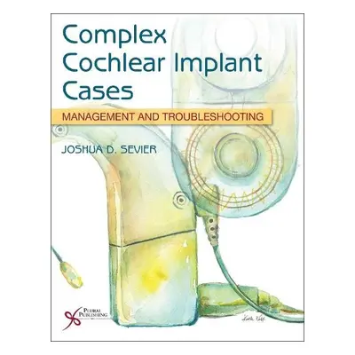 Complex Cochlear Implant Cases