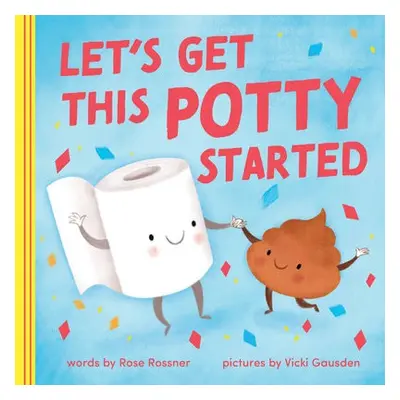 Let's Get This Potty Started - Rossner, Rose