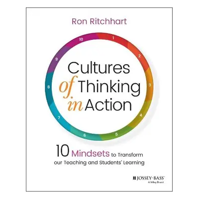 Cultures of Thinking in Action - Ritchhart, Ron (Harvard Project Zero)