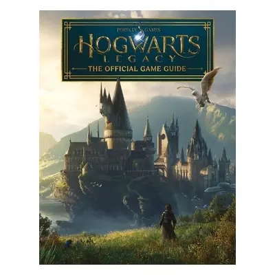 Hogwarts Legacy: The Official Game Guide - Scholastic