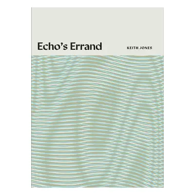 Echo's Errand - Jones, Keith