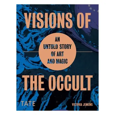 Visions of the Occult - Jenkins, Victoria (Archivist Curator)