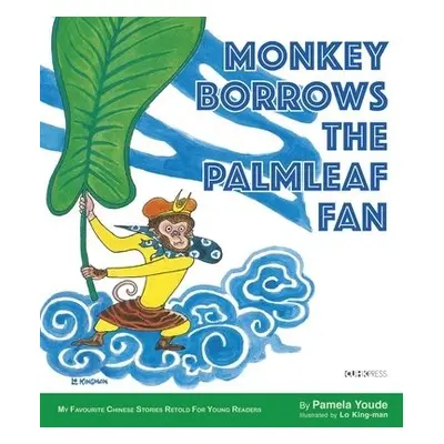 Monkey Borrows the Palmleaf Fan - Youde, Pamela