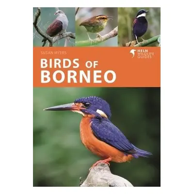 Birds of Borneo - Myers, Ms Susan