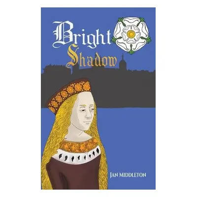 Bright Shadow - Middleton, Jan