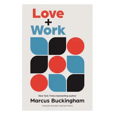 Love + Work - Buckingham, Marcus