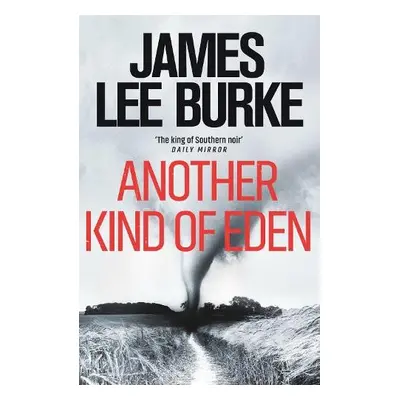 Another Kind of Eden - Burke, James Lee (Author)