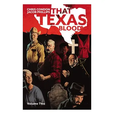 That Texas Blood, Volume 2 - Condon, Chris